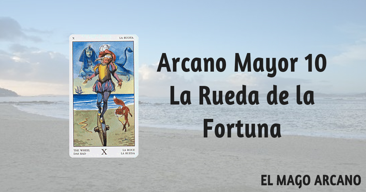 Significado de La Rueda de la Fortuna - Arcano Mayor. En 