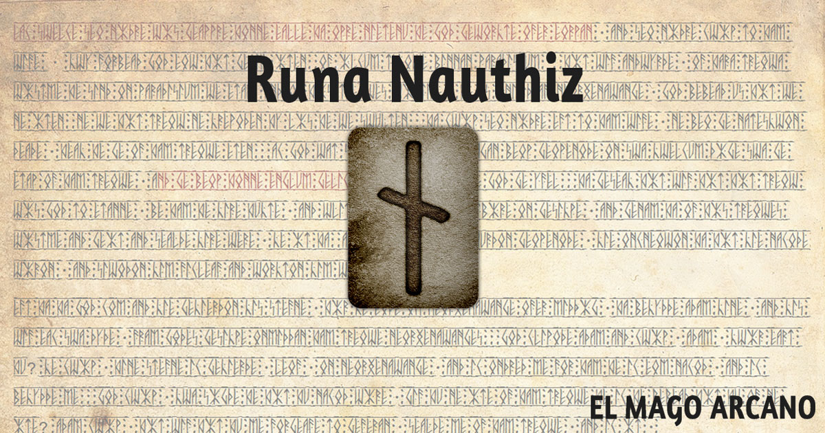 La runa 10: Nauthiz - El Mago Arcano